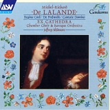 Ex Cathedra - Delalande-Regina Coeli, De Profundis, Cantate Domino
