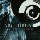 Arcturus - The Sham Mirrors