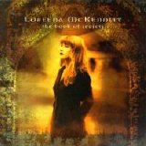 Loreena McKennitt - The Book of Secrets