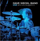 Dave Weckl - Dave Weckl Band Live: & Very Plugged in