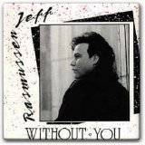 Jeff Ramussen - Without You