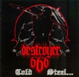 Deströyer 666 - Cold Steel... For An Iron Age