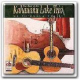 Kahauanu Lake Trio - Ke Po'okela: The Best of the Kahauanu Lake Trio, Vol. 2