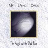 My Dying Bride - The Angel and the Dark River