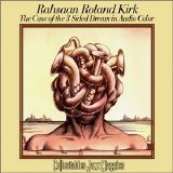 Rahsaan Roland Kirk - The Case Of the 3 Sided Dream In Audio Color