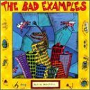 Bad Examples, The - Bad Is Beautiful