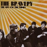 Bravery, The - Sun and The Moon, The
