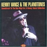 Vance. Kenny And The Planotones - The Soundtrack To The Doowop Era: Volume 1