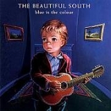 The Beautiful South - Blue Is The Colour