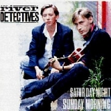 River Detectives. The - Saturday Night Sunday Morning