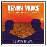 Vance. Kenny And The Planotones - Lovers Island