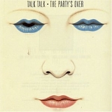 Talk Talk - The Party's Over