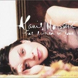 Alanis Morissette - That I Would Be Good