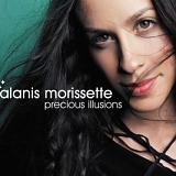 Alanis Morissette - Precious Illusions