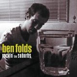 Ben Folds - Rockin' the Suburbs