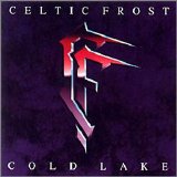 Celtic Frost - Cold Lake