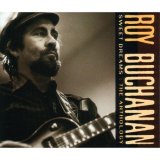 Roy Buchanan - Sweet Dreams: The Anthology