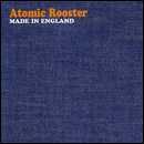 Atomic Rooster - Made In England