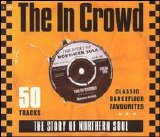 Various artists - The In Crowd [The Story of Northern Soul - Disc 1 of 2)