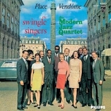 The Swingle Singers & The Modern Jazz Quartet - Place Vendome