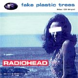 Radiohead - Fake Plastic Trees