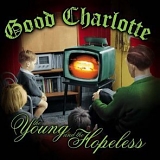 Good Charlotte - The Young & The Hopeless