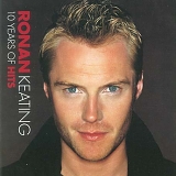 Ronan Keating - 10 Years Of Hits