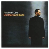 Paul Van Dyk - Out There And Back