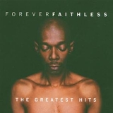 Faithless - Forever Faithless