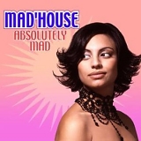Mad'House - Absolutely Mad