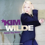 Kim Wilde - Nevery Say Never