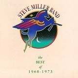 Miller, Steve Band - The Best Of 1968-1973
