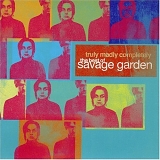 Savage Garden - Truly Madly Completely