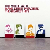 Manic Street Preachers - Forever Delayed - The Greatest Hits