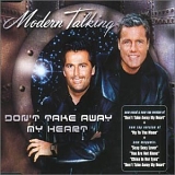 Modern Talking - Don't Take Away My Heart