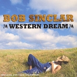Bob Sinclair - Western Dream