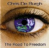 Chris DeBurgh - The Road To Freedom