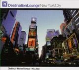 Various - Destination Lounge - Destination Lounge - New York