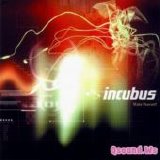 Incubus - Make Yourself