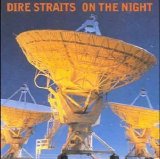 Dire Straits - On The Night