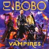 DJ Bobo - Vampires