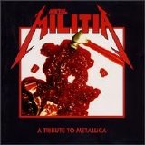 Metallica - Metal Militia - A Tribute to Metallica Vol. 1