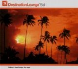 Various - Destination Lounge - Destination Lounge - Bali