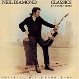 Neil Diamond - Classics (The Early Years)