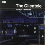 The Clientele - Strange Geometry