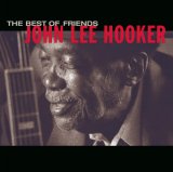 John Lee Hooker - The Best Of Friends