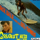 Dick Dale & the Del-Tones - Dick Dale & His Deltones - Greatest Hits 1961-1976