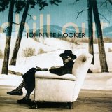 John Lee Hooker - Chill Out