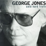 George Jones - Cold Hard Truth