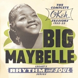 Big Maybelle - The Complete OKeh Sessions 1952-'55